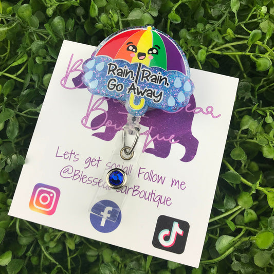 Rain, Rain, Go Away Badge Reel
